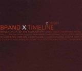 Brand X : Timeline